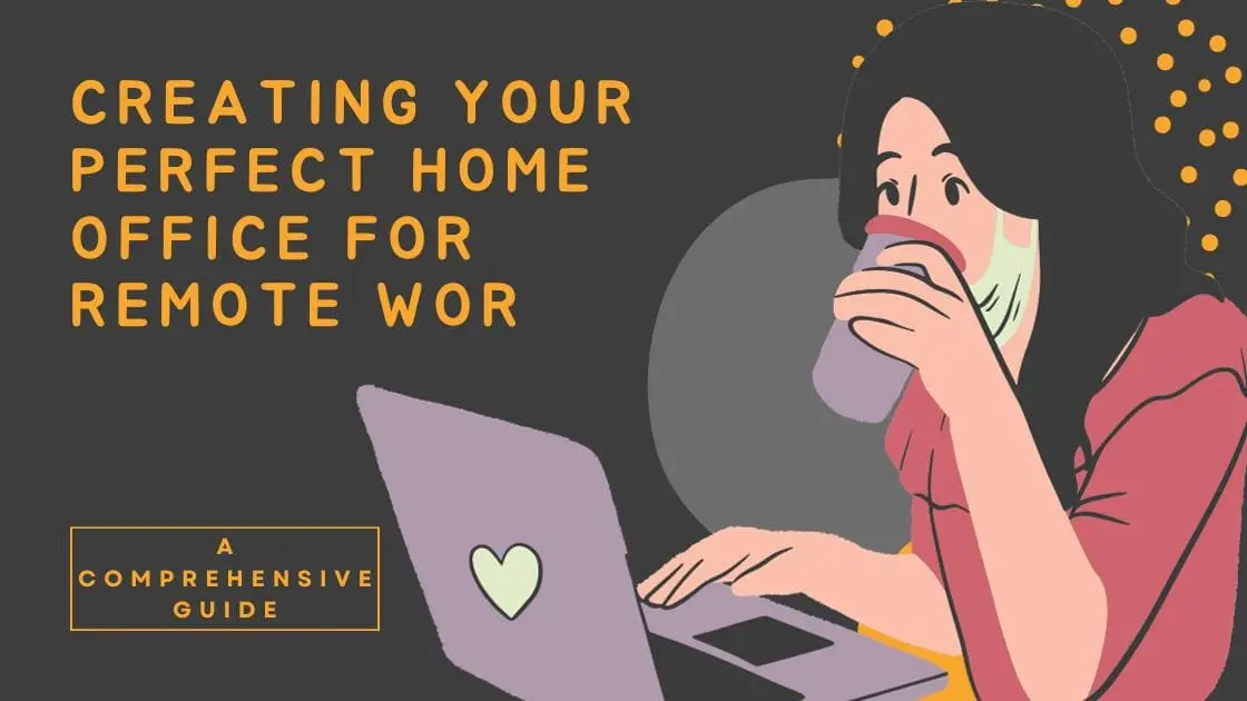 Creating-Your-Perfect-Home-Office-for-Remote-Work