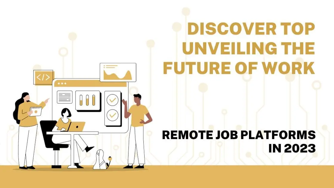 Discover Top Remote Job Platforms in 2023: Unveiling the Future of Work - GCN Academy