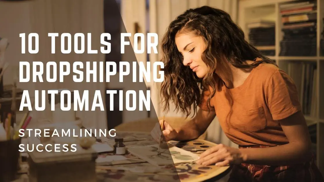 Streamlining-Success-10-Tools-for-Dropshipping-Automation