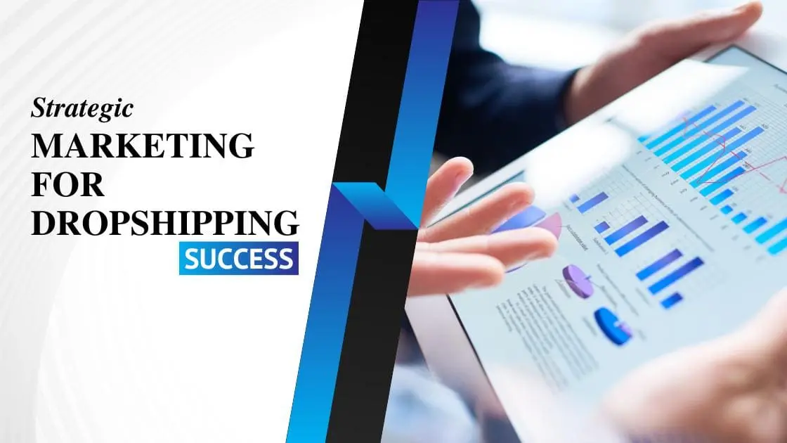 strategic-marketing-for-dropshipping-success