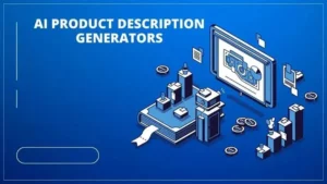 Read more about the article AI Product Description Generator: Navigating the E-commerce Wave for 2024