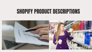 Read more about the article Crafting Compelling Shopify Product Descriptions in 2024: Your Key to Sales Success!