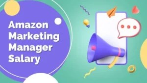 Read more about the article Unraveling the Enigma: Amazon Marketing Manager Salary Insights