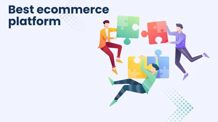 Best ecommerce platform