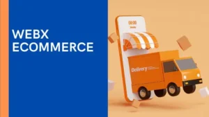 Read more about the article WebX Ecommerce: Unraveling the Best of Online Business 2024